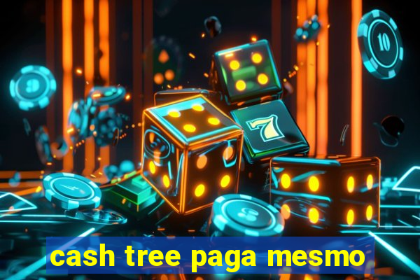 cash tree paga mesmo